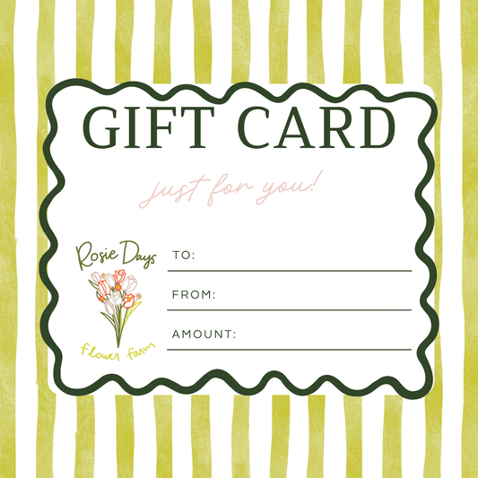 Rosie Days Flower Farm Gift Card - Rosie Days Flower Farm